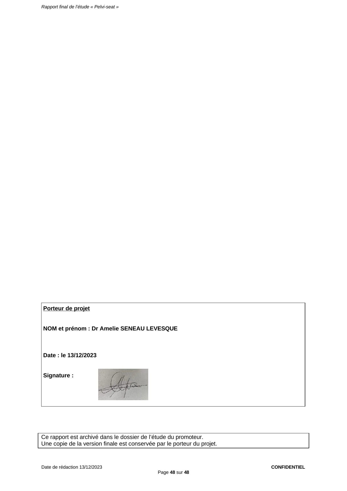 Bloc de signature du rapport final Pelvi-Seat : Porteur de projet — NOM et prénom : Dr Amelie SENEAU LEVESQUE — Date : le 13/12/2023 — Signature manuscrite. Ce rapport est archivé dans le dossier de l’étude du promoteur. Une copie de la version finale est conservée par le porteur du projet.